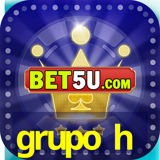 grupo h